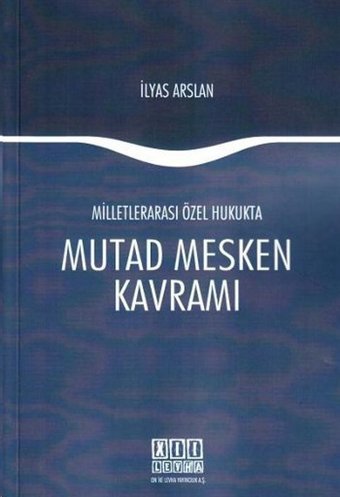 Milletlerarası Özel Hukukta Mutad Mesken Kavramı İlyas Arslan On İki Levha Yayıncılık