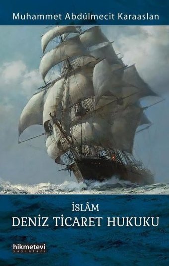 İslam Deniz Ticaret Hukuku Muhammet Abdülmecit Karaaslan Hikmetevi Yayınları