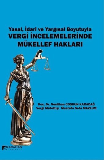 Yasal İdari ve Yargısal Boyutuyla Vergi İncelemelerinde Mükellef Hakları Mustafa Sefa Mazlum Karahan Kitabevi