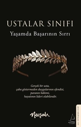Ustalar Sınıfı - Yaşamda Başarının Sırrı Nevşah Destek Yayınları