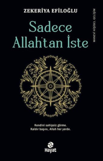 Sadece Allah'tan İste Zekeriya Efiloğlu Hayat Yayıncılık