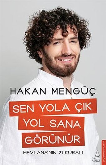 Sen Yola Çık Yol Sana Görünür Hakan Mengüç Destek Yayınları