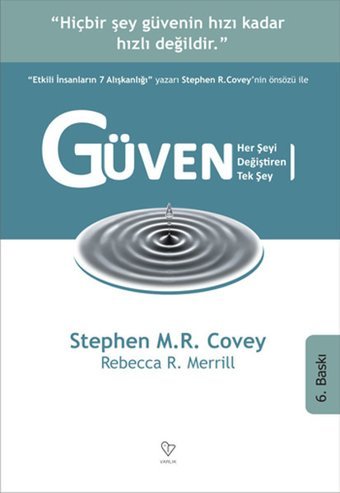 Güven - Herşeyi Değiştiren Tek Şey Stephen M. R. Merrill Varlık Yayınları