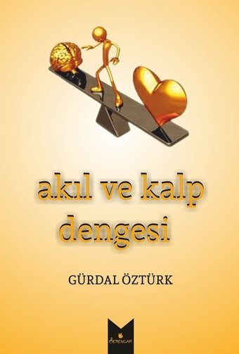 Akıl ve Kalp Dengesi Gürdal Öztürk Serencam Yayınevi