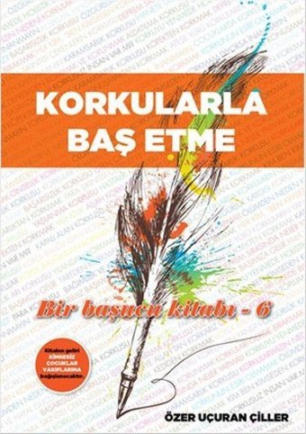 Korkularla Baş Etme Özer Uçuran Çiller Marnet Yayıncılık
