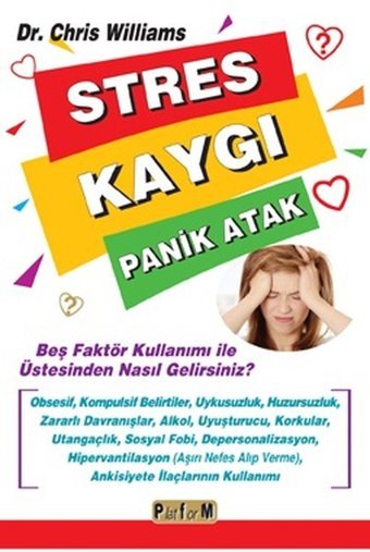 Stres Kaygı Panik Atak Chris Williams Platform Yayınları