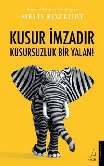 Kusur İmzadır Kusursuzluk Bir Yalan! Melis Bozkurt Destek Yayınları