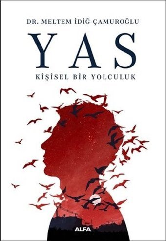 Yas - Kişisel Bir Yolculuk Meltem İdiğ Çamuroğlu Alfa Yayıncılık