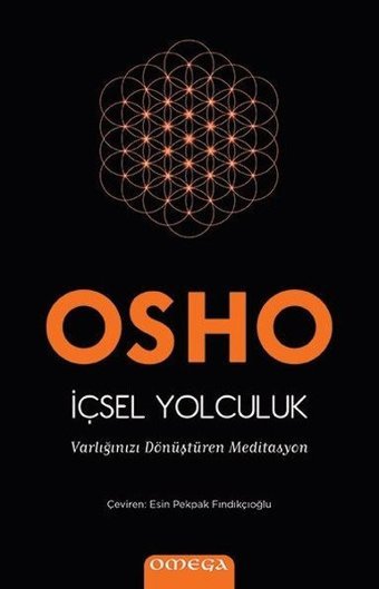 İçsel Yolculuk - Varlığınızı Dönüştüren Meditasyon Osho Omega