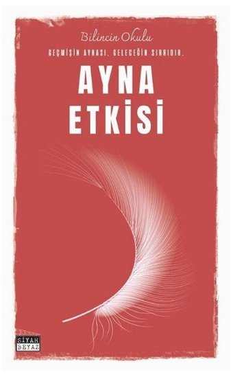 Ayna Etkisi Bilincin Okulu Siyah Beyaz