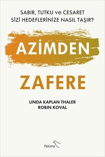 Azimden Zafere Linda Kaplan Thaler, Robin Koval Paloma Yayınevi