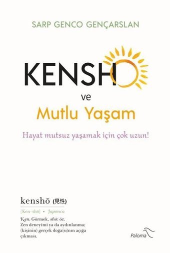 Kensho ve Mutlu Yaşam Sarp Genco Gençarslan Paloma Yayınevi