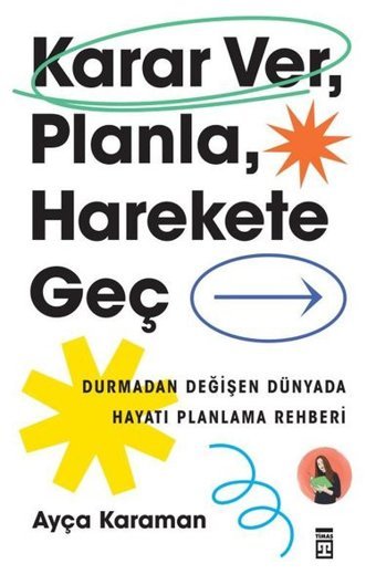 Karar Ver Planla Harekete Geç Ayça Karaman Timaş Yayınları