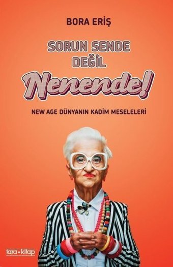 Sorun Sende Değil Nenende! Bora Eriş Tara Kitap