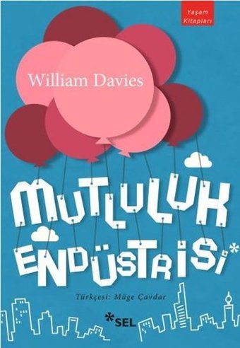 Mutluluk Endüstrisi William Davies Sel Yayıncılık