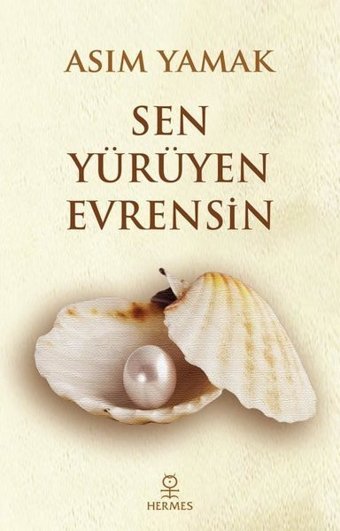Sen Yürüyen Evrensin Asım Yamak Hermes Yayınları