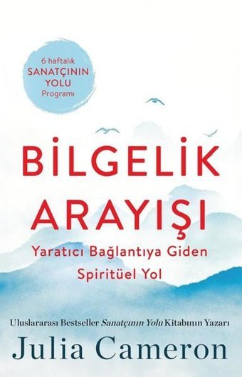 Bilgelik Arayışı - Yaratıcı Bağlantıya Giden Spiritüel Yol Julia Cameron Butik