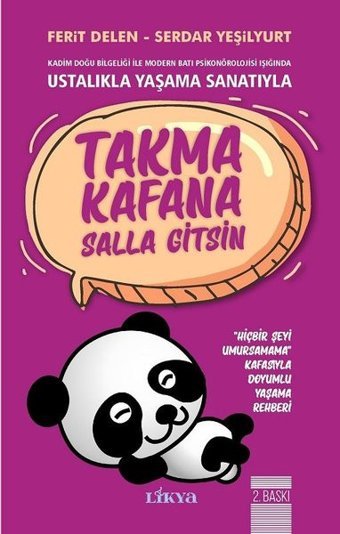Takma Kafana Salla Gitsin-Ustalıkla Yaşama Sanatıyla Ferit Delen, Serdar Yeşilyurt Likya