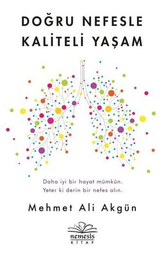 Doğru Nefesle Kaliteli Yaşam Mehmet Ali Akgün Nemesis Kitap