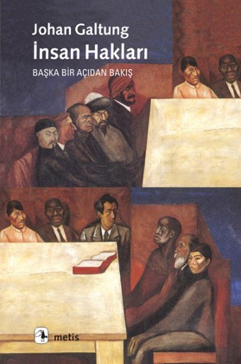 Bir Başka Açıdan İnsan Hakları Johan Galtung Metis Yayınları