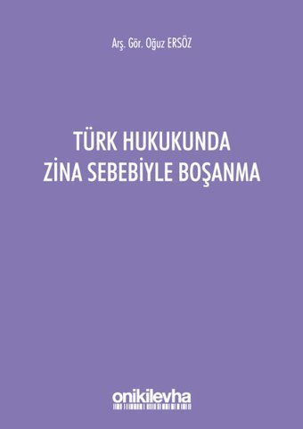 Türk Hukukunda Zina Sebebiyle Boşanma Oğuz Ersöz On İki Levha Yayıncılık