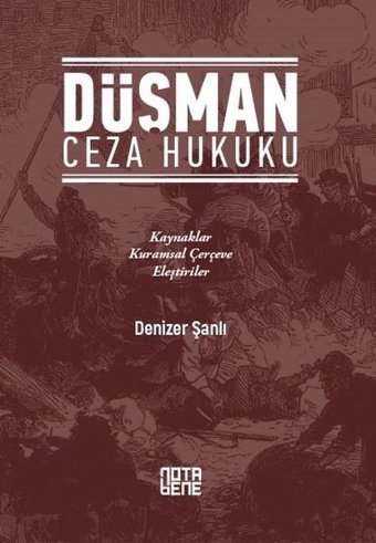 Düşman Ceza Hukuku Denizer Şanlı Nota Bene Yayınları