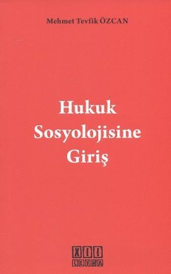 Hukuk Sosyolojisine Giriş Mehmet Tevfik Özcan On İki Levha Yayıncılık