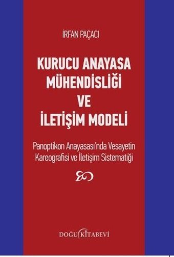 Kurucu Anayasa Mühendisliği ve İletişim Modeli İrfan Paçacı Doğu Kitabevi