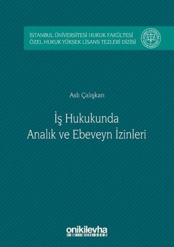 İş Hukukunda Analık ve Ebeveyn İzinleri Aslı Çalışkan On İki Levha Yayıncılık