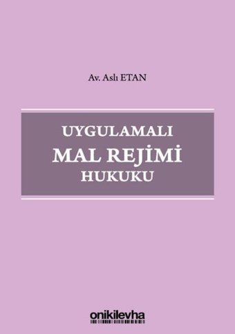 Uygulamalı Mal Rejimi Hukuku Aslı Etan On İki Levha Yayıncılık