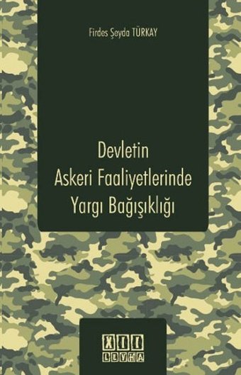 Devletin Askeri Faaliyetlerinde Yargı Bağışıklığı Firdevs Şeyda Türkay Kahraman On İki Levha Yayıncılık