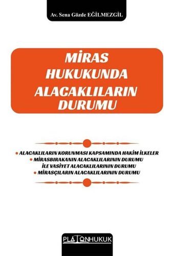 Miras Hukukunda Alacaklıların Durumu Sena Gözde Eğilmezgil Platon Hukuk Yayınevi