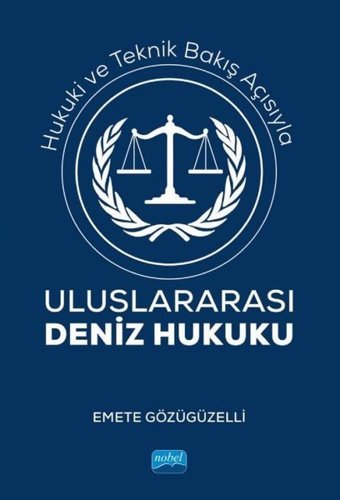 Uluslararası Deniz Hukuku Emete Gözügüzelli Nobel Akademik Yayıncılık