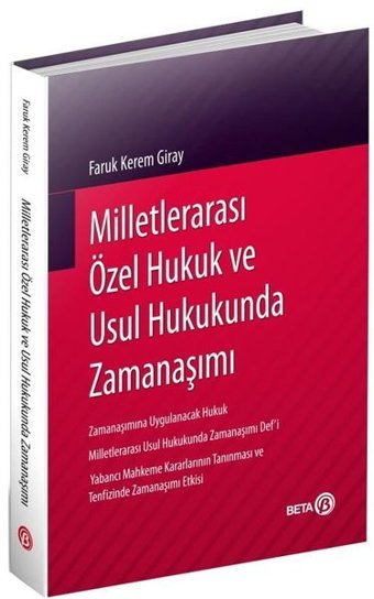 Milletlerarası Özel Hukuk ve Usul Hukukunda Zamanaşımı Faruk Kerem Giray Beta Yayınları