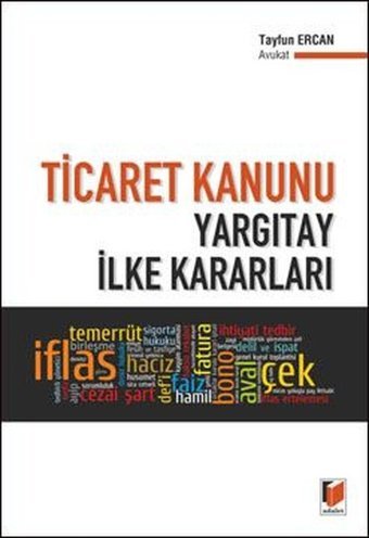 Ticaret Kanunu Yargıtay İlke Kararları Tayfun Ercan Adalet Yayınları