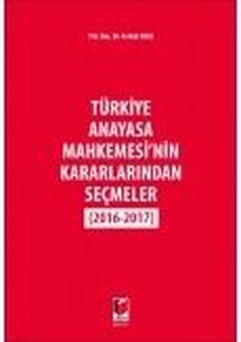 Türkiye Anayasa Mahkemesi'nin Kararlarından Seçmeler Ferhat Uslu Adalet Yayınları