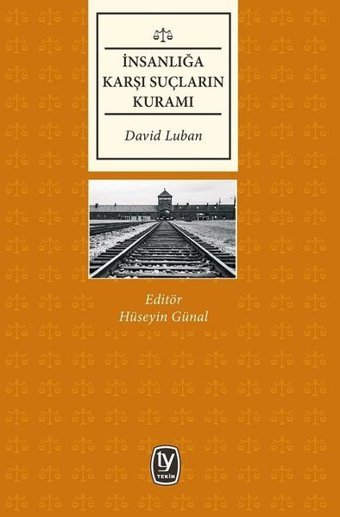 İnsanlığa Karşı Suçların Kuramı David Luban Tekin Yayınevi