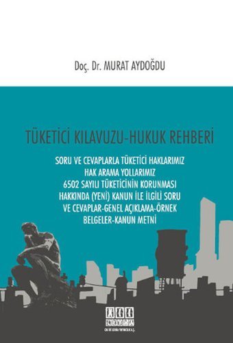 Tüketici Klavuzu - Hukuk Rehberi Murat Aydoğdu On İki Levha Yayıncılık