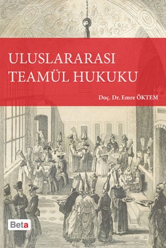 Uluslararası Teamül Hukuku Emre Öktem Beta Yayınları