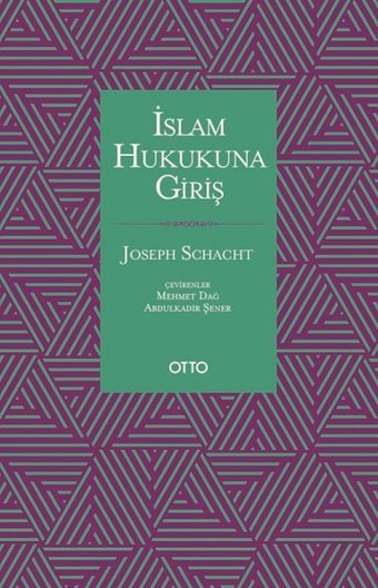 İslam Hukukuna Giriş Joseph Schacht Otto