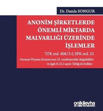 Anonim Şirketlerde Önemli Miktarda Malvarlığı Üzerinde İşlemler Damla Songur On İki Levha Yayıncılık