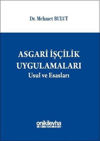 Asgari İşçilik Uygulamaları Usul ve Esasları Mehmet Bulut On İki Levha Yayıncılık