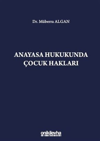 Anayasa Hukukunda Çocuk Hakları Müberra Algan On İki Levha Yayıncılık