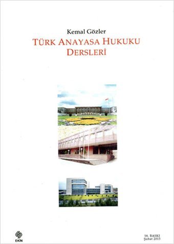 Türk Anayasa Hukuku Dersleri Kemal Gözler Ekin Basım Yayın