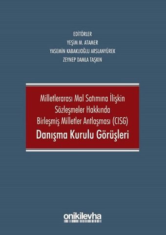 Milletlerarası Mal Satımına İlişkin Sözleşmeler Hakkında Birleşmiş Milletler Antlaşması-CISG-Danışma Kolektif On İki Levha Yayıncılık