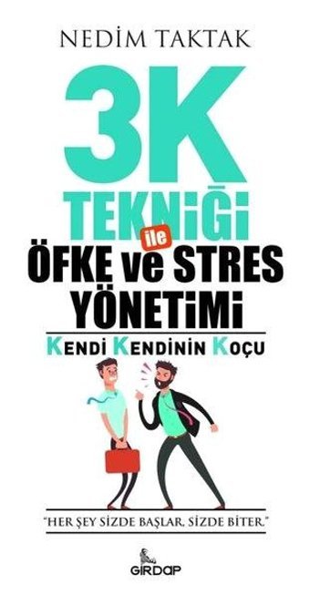3K Tekniği ile Öfke ve Stres Yönetimi Nedim Taktak Girdap