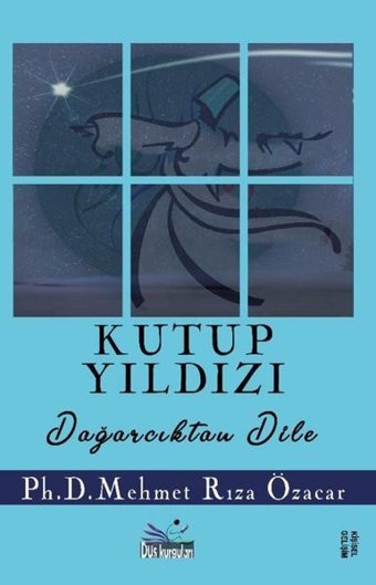 Kutup Yıldızı - Dağarcıktan Dile Mehmet Rıza Özacar Düş Kurguları Yayınları