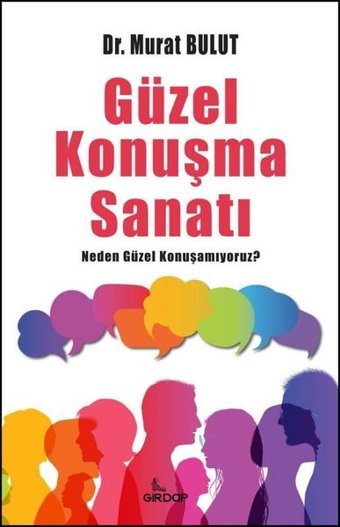 Güzel Konuşma Sanatı - Neden Güzel Konuşamıyoruz? Murat Bulut Girdap