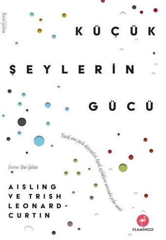 Küçük Şeylerin Gücü Aisling Leonard Curtin, Trish Leonard Curtin Flamingo