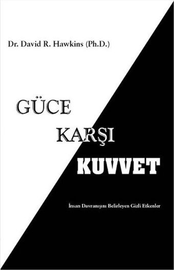 Güce Karşı Kuvvet David R. Hawkins Butik
